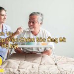 Giúp Việc Chăm Sóc Ông Bà Tại Hà Nội