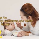 Giúp Việc Chăm Sóc Trẻ Em Tại Hà Nội