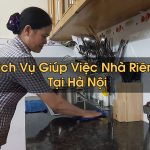 Giúp Việc Nhà Riêng Tại Hà Nội