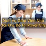 Giúp Việc Nhà Tại Khu Đô Thị Royal City